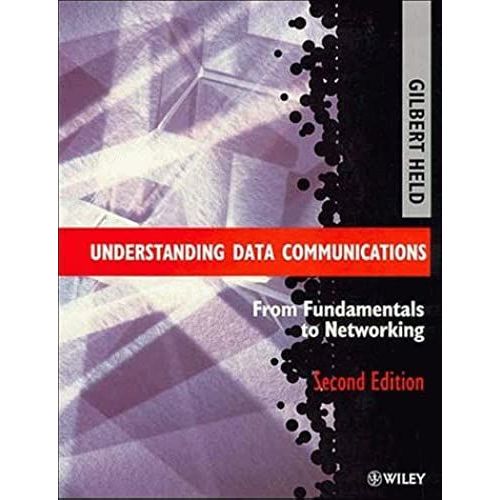 Understanding Data Communications: From Fundamentals To Networking   de gilbert held  Format Broch 