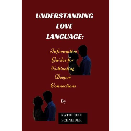 Understanding Love Language Informative Guides For Cultivating Deeper