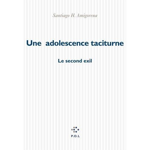 Une Adolescence Taciturne - Le Second Exil    Format Beau livre 