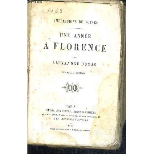 Une Annee A Florence - Impressions De Voyage / Nouvelle Edition.   de alexandre dumas  Format Broch 