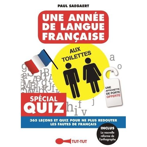 Une Anne De Langue Franaise Aux Toilettes    Format Beau livre 