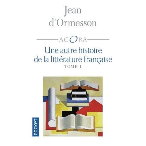 Une Autre Histoire De La Littrature Franaise - Tome 1   de Ormesson Jean d'  Format Poche 