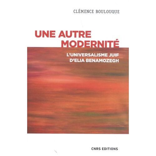 Une Autre Modernit - L'universalisme Juif D'elia Benamozegh   de Boulouque Clmence  Format Beau livre 