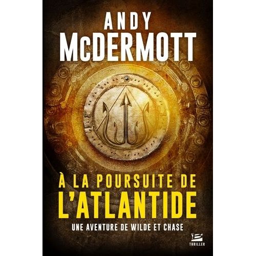 Une Aventure De Wilde Et Chase - A La Poursuite De L'atlantide   de McDermott Andy  Format Grand Format 
