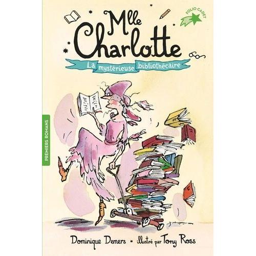 Une Aventure De Mlle Charlotte Tome 2 - La Mystrieuse Bibliothcaire   de dominique demers  Format Poche 