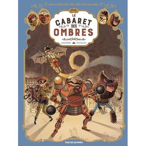 Une Aventure Des Spectaculaires - Tome 1 - Le Cabaret Des Ombres    Format Album 