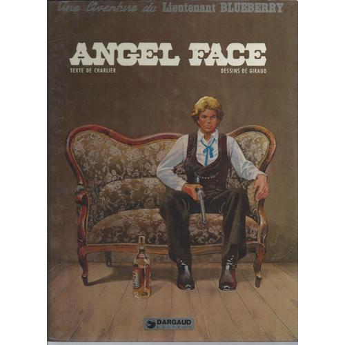 Une Aventure Du Lieutenant Blueberry : Angel Face ( dition Originale )   de charlier & giraud  Format Cartonn 