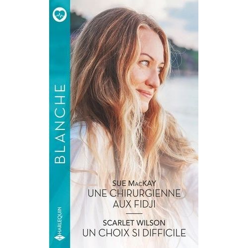 Une Chirurgienne Aux Fidji - Un Choix Si Difficile    Format Poche 