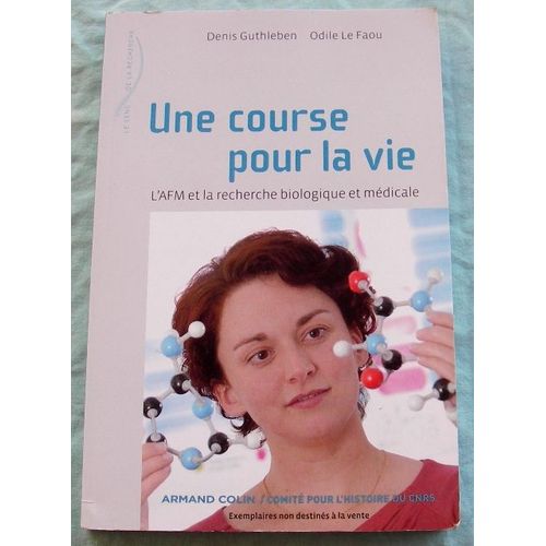 Une Course Pour La Vie. L'Afm Et La Recherche Biologique Et Mdicale. Cnrs.   de Denis Guthleben  Format Dos carr coll 