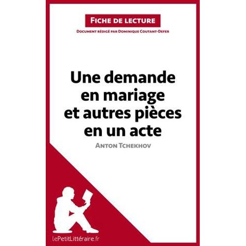 Une Demande En Mariage Et Autres Pices En Un Acte De Anton Tchekhov (Fiche De Lecture)  