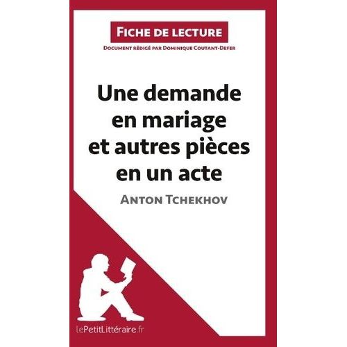 Une Demande En Mariage Et Autres Pices En Un Acte De Anton Tchekhov (Fiche De Lecture)    Format Broch 