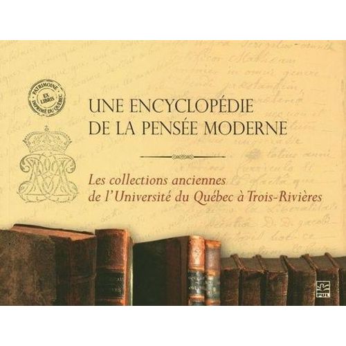 Une Encyclopdie De La Pense Moderne - Les Collections Anciennes De L'universit Du Qubec  Trois-Rivires   de Audy-Trottier Andrane  Format Beau livre 