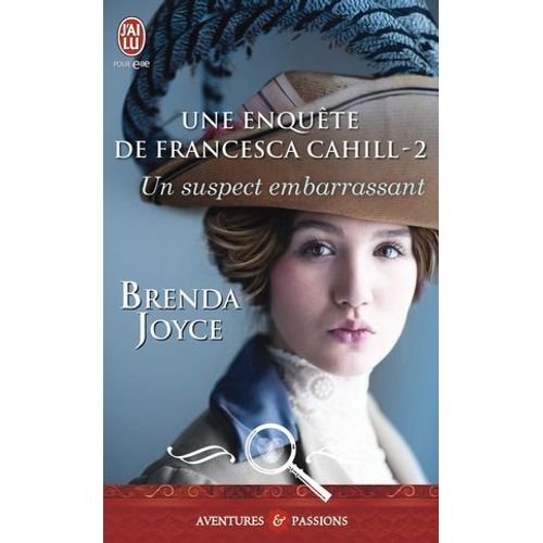 Une Enqute De Francesca Cahill (Tome 2) - Un Suspect Embarrassant  