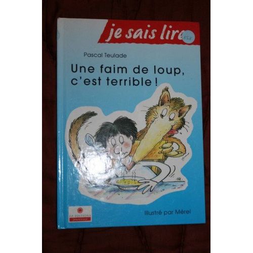 Une Faim De Loup, C'est Terrible !   de Teulade Merel  Format Reli 