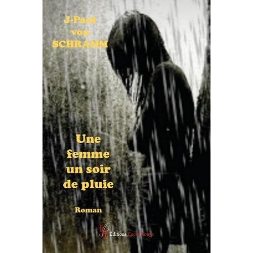 Une Femme Un Soir De Pluie   de Von Schramm jean-paul  Format Broch 