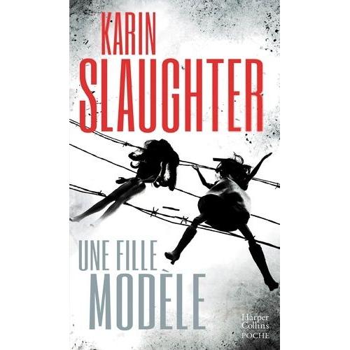 Une Fille Modle   de Slaughter Karin  Format Poche 