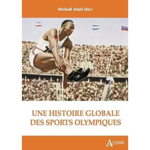 Une Histoire Globale Des Sports Olympiques    Format Beau livre 