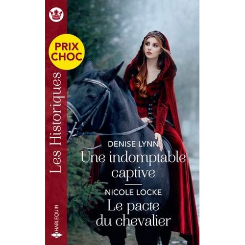 Une Indomptable Captive - Le Pacte Du Chevalier  