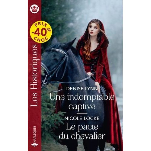 Une Indomptable Captive - Le Pacte Du Chevalier    Format Poche 