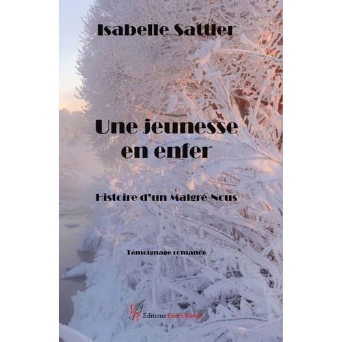 Une Jeunesse En Enfer - Histoire D'un Malgr-Nous   de Sattler Isabelle  Format Broch 