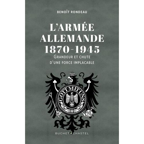 L'arme Allemande 1870-1945 - Grandeur Et Chute D'une Force Implacable    Format Beau livre 