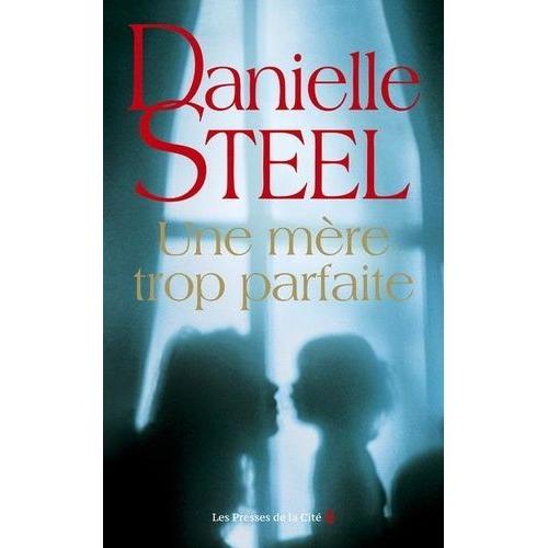 Une Mre Trop Parfaite   de Steel Danielle  Format Beau livre 