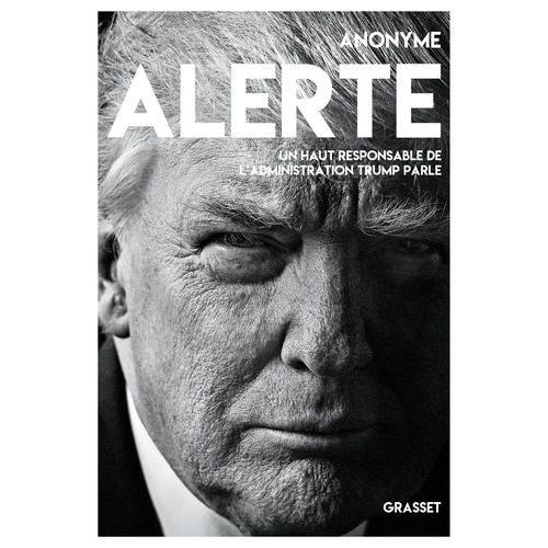 Alerte - Un Haut Responsable De L'administration Trump Parle    Format Beau livre 