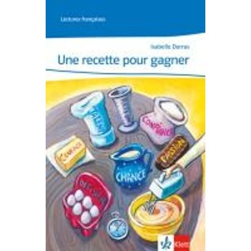 Une Recette Pour Gagner. Lecture Gradue - Niveau 4    Format Broch 