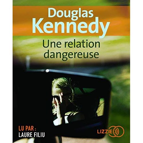 Une Relation Dangereuse   de douglas kennedy 