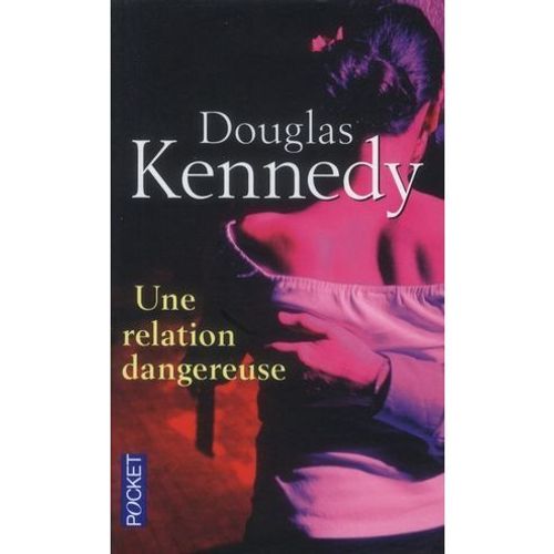 Une Relation Dangereuse   de kennedy douglas  Format Poche 