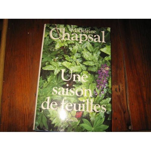 Une Saison De Feuilles   de Madeleine CHAPSAL 