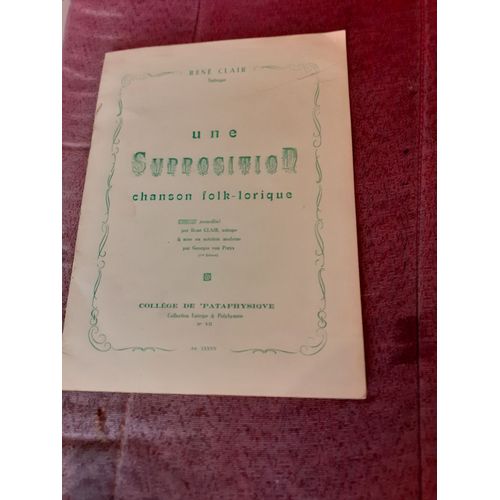 Une Supposition. Chanson Folk-Lorique. 1/111 Ex. Sur Grand Papier Bleu Soury. Collge De Pataphysique.   de Ren Clair  Format Broch 