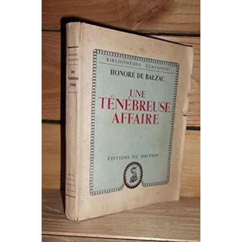 Une Tenebreuse Affaire   de honor de balzac  Format Broch 