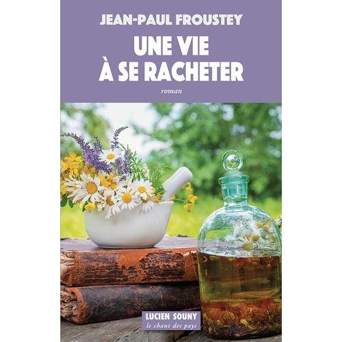 Une Vie  Se Racheter   de Froustey Jean-Paul  Format Beau livre 