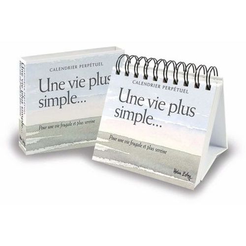 Calendrier Perptuel Une Vie Plus Simple - Pour Une Vie Frugale Et Plus Sereine    Format Spiral 