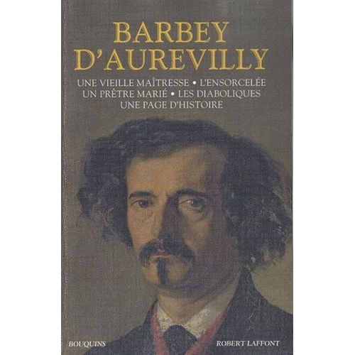 Une Vieille Matresse - L'ensorcele - Un Prtre Mari - Les Diaboliques - Une Page D'histoire   de jules barbey d'aurevilly  Format Beau livre 