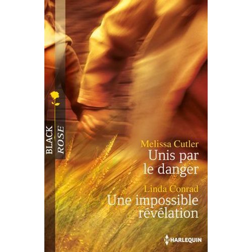 Unis Par Le Danger - Une Impossible Rvlation  