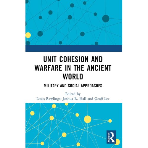 Unit Cohesion And Warfare In The Ancient World    Format Broch 