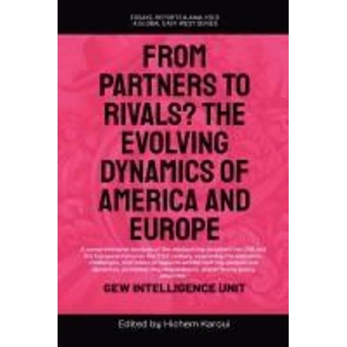 From Partners To Rivals? The Evolving Dynamics Of America And Europe    Format Broch 