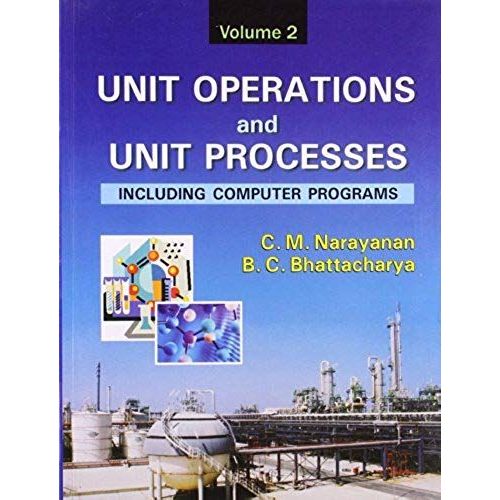 Unit Operations And Unit Processes: Including Computer Programs, Vol. 2   de Narayanan, Bhattacharya  Format Broch 