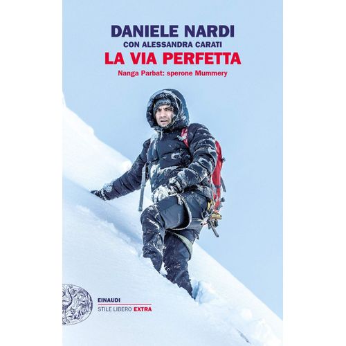 La Via Perfetta. Nanga Parbat: Sperone Mummery    Format Broch 