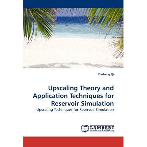 Upscaling Theory And Application Techniques For Reservoir Simulation    Format Broch 
