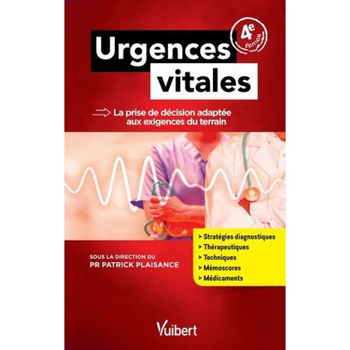 Urgences Vitales : La Prise De Dcision Adapte Aux Exigences Du Terrain  
