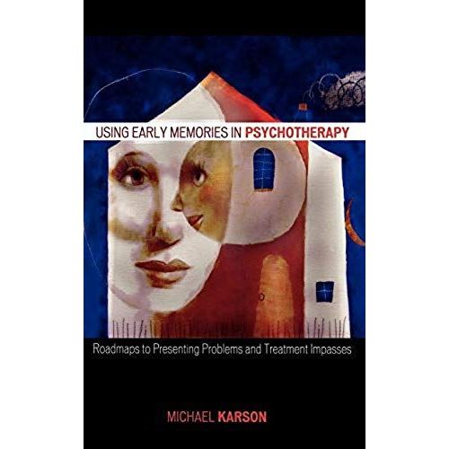 Using Early Memories In Psychotherapy    Format Reli 