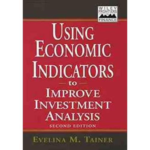 Using Economic Indicators To Improve Investment Analysis (Wiley Frontiers In Finance) Second Edition   de unknown  Format Broch 