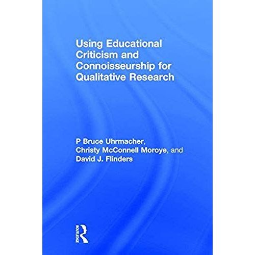 Using Educational Criticism And Connoisseurship For Qualitative Research    Format Reli 