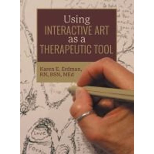 Using Interactive Art As A Therapeutic Tool   de Karen E. Erdman RN BSN  Format Reli 