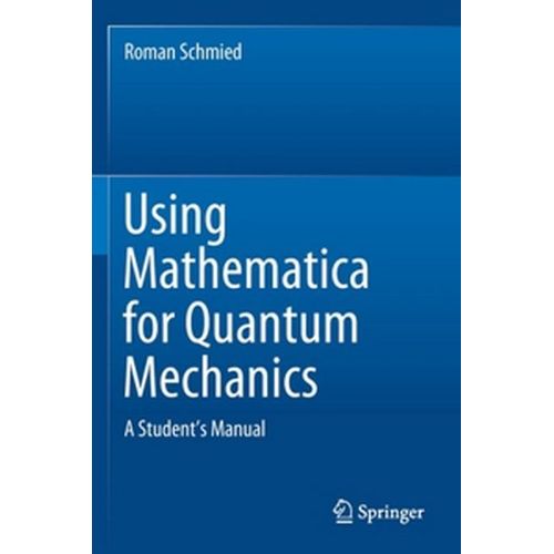 Using Mathematica For Quantum Mechanics    Format Broch 