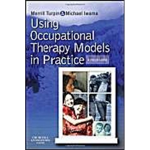 Using Occupational Therapy Models In Practice    Format Broch 