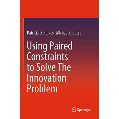 Using Paired Constraints To Solve The Innovation Problem    Format Broch 